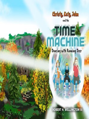 cover image of Christy,Katy,John, and the Time Machine